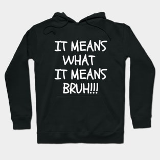 Face it, bruh! Hoodie